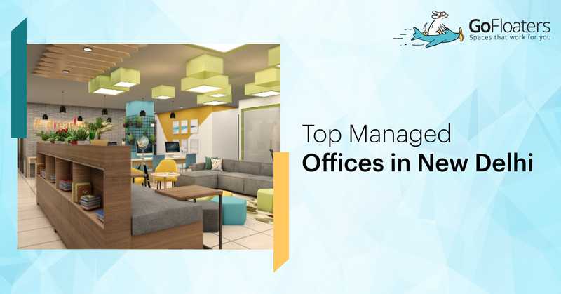 Top Managed Offices in New Delhi