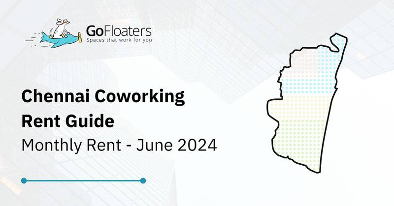 Chennai Flex Offices Rent Guide - June 2026