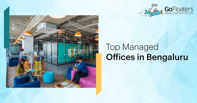 Top Managed Offices in Bengaluru