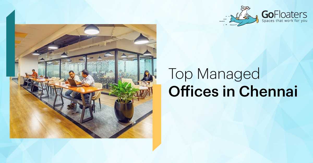 Top Managed Offices in Chennai