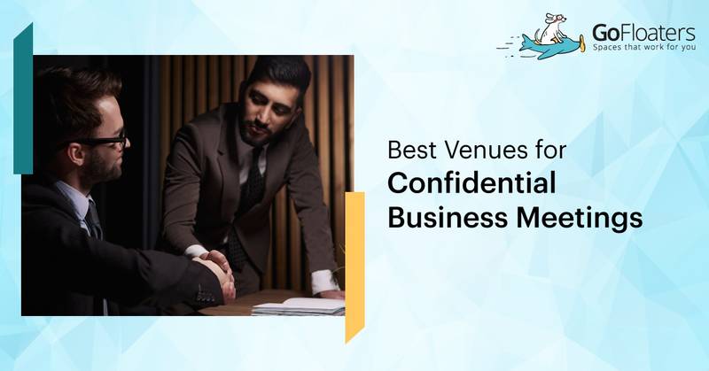 Best Venues for Confidential Business Meetings (Top 10)