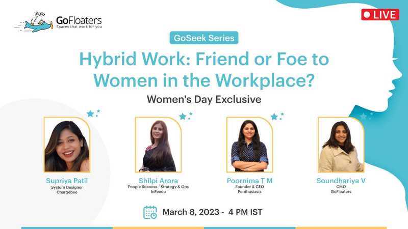 Hybrid Work - Friend or Foe to Women in the Workplace? | GoSeek | GoFloaters