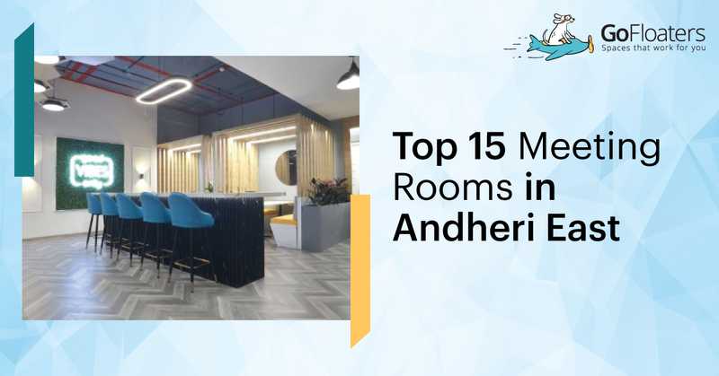 Top 15 Meeting Rooms in Andheri East