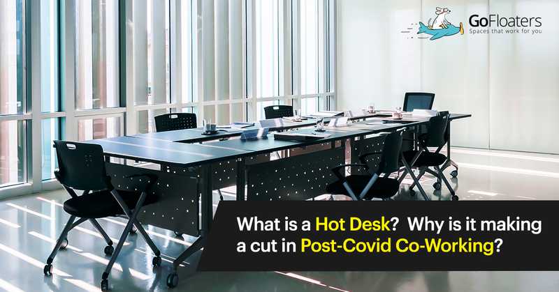 What Is a Hot Desk? Why Is It Making A Cut In Post-Covid Co-Working??