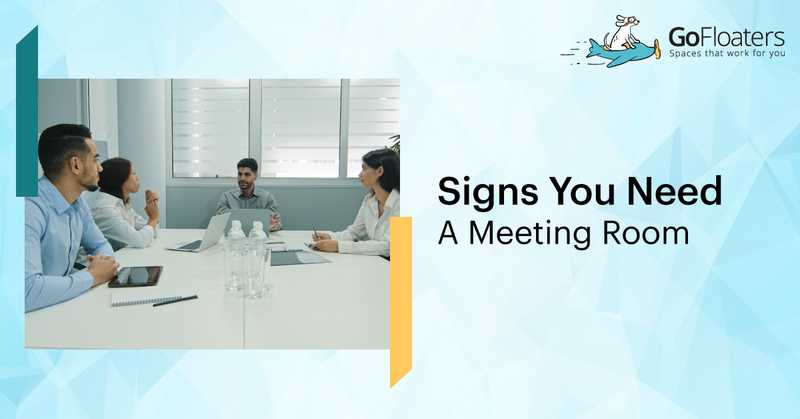 9 Signs You Need a Meeting Room (Immediately!)