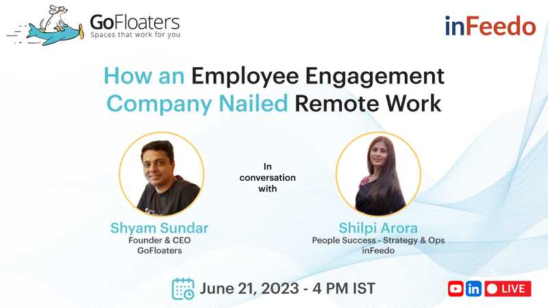 Remote Work Journey of An Employee Engagement Firm | GoFloaters x inFeedo