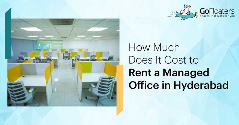 How Much Does It Cost to Rent a Managed Office in Hyderabad?