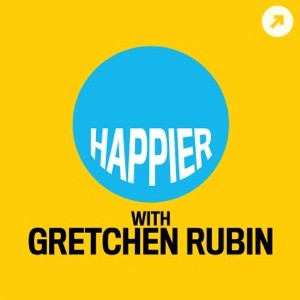 Happier with Gretchen Rubin