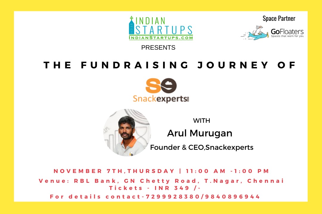 GoFloaters & Indianstartup Community present The Fundraising Journey Series- Snackexperts